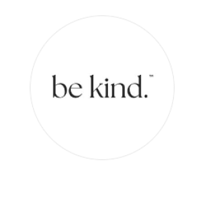 Be Kind | To you & for you
