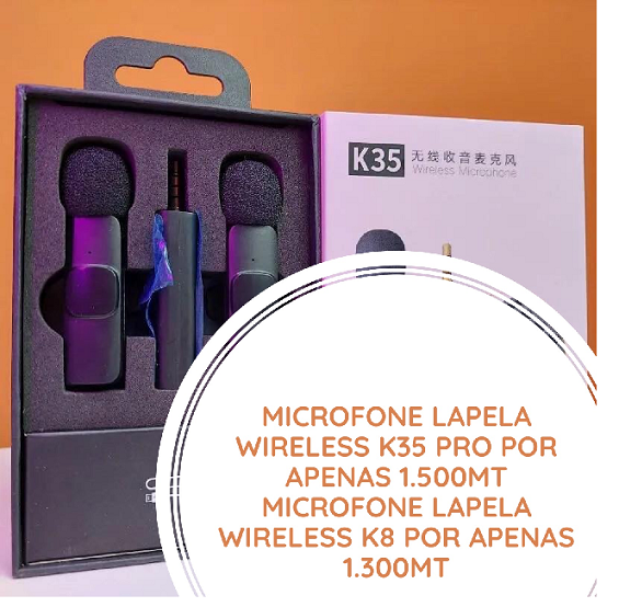 MICROFONE LAPELA WIRELESS K35 PRO MICROFONE LAPELA WIRELESS K35 PRO POR APENAS 1.500MT  MICROFONE LAPELA WIRELESS K8 POR APENAS 1.300MT